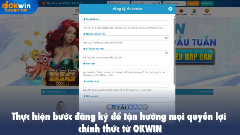 Thực hiện bước đăng ký để tận hưởng mọi quyền lợi chính thức từ OKWIN