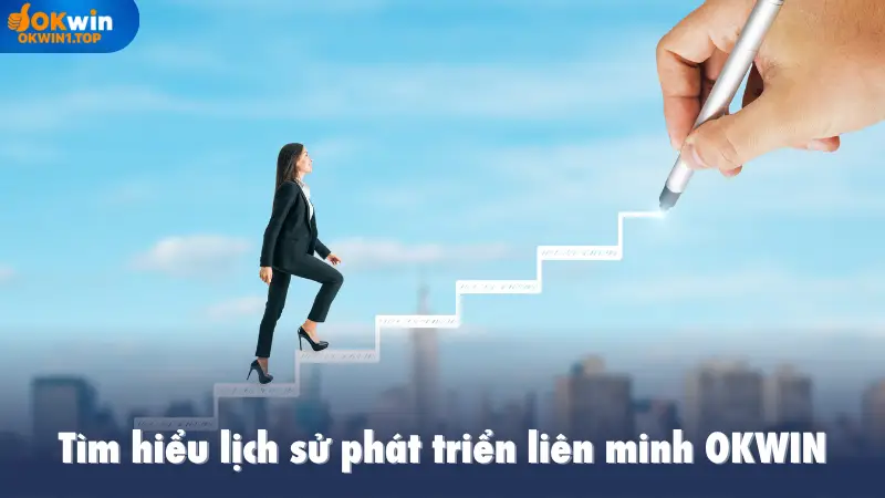 Tìm hiểu lịch sử phát triển liên minh OKWIN